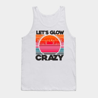 Let's Glow Crazy Tank Top